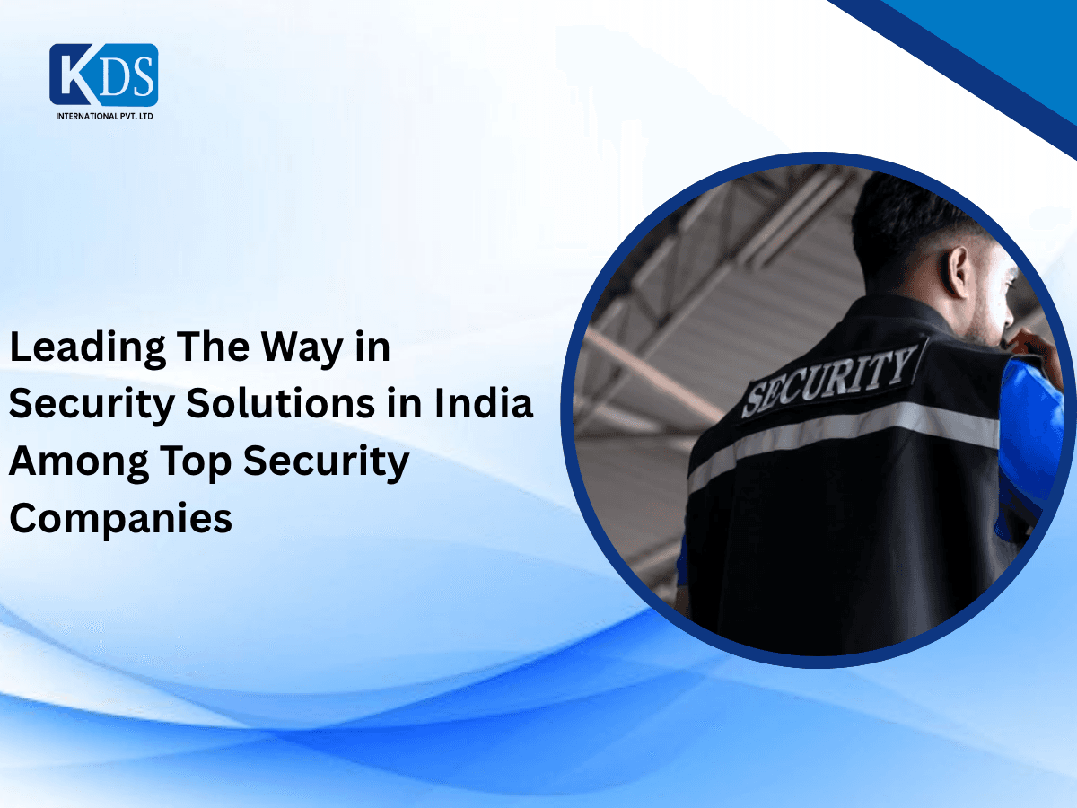 Leading The Way in Security Solutions in India Among Top Security Companies