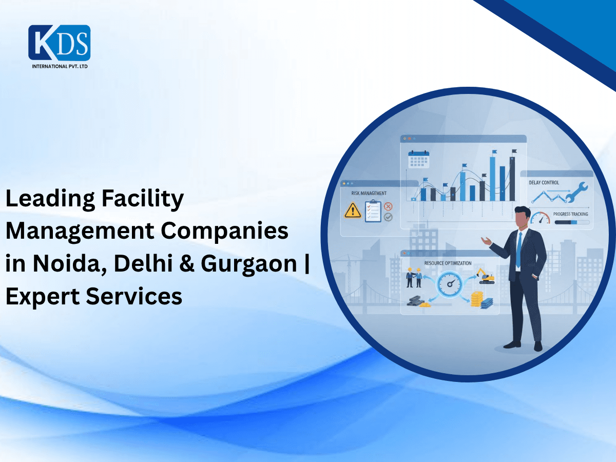 Leading Facility Management Companies in Noida, Delhi & Gurgaon | Expert Services