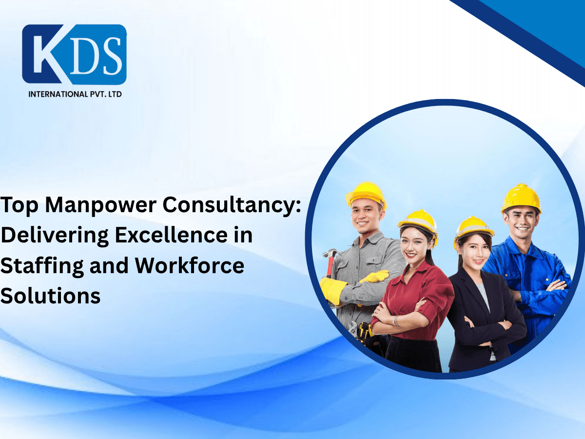 Top Manpower Consultancy: Delivering Excellence in Staffing and Workforce Solutions