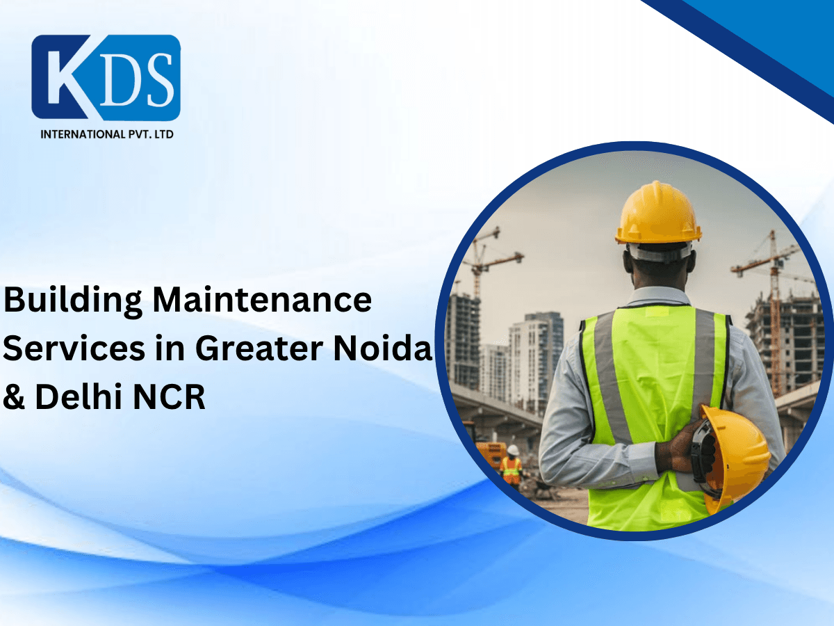 Building Maintenance Services in Greater Noida & Delhi NCR